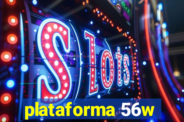 plataforma 56w